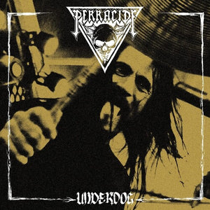 PERRACIDE | UNDERDOG