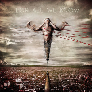 FOR ALL WE KNOW | FOR ALL WE KNOW