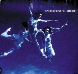 CATHERINE WHEEL | CHROME