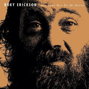 ROKY ERICKSON | ALL THAT MAY DO MY RHYME