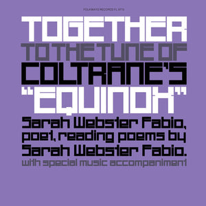 SARAH WEBSTER FABIO | TOGETHER TO THE TUNE OF COLTRANE'S EQUINOX
