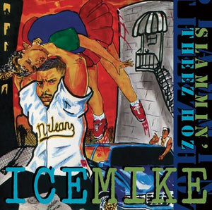 ICE MIKE | SLAMMIN' THEEZ HOZ