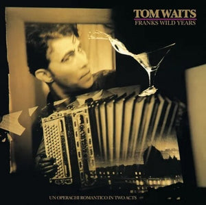 TOM WAITS | FRANK'S WILD YEARS