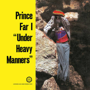 PRINCE FAR I | UNDER HEAVY MANNERS