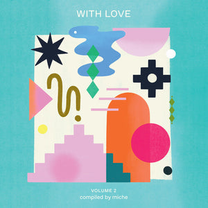 VARIOUS ARTISTS | WITH LOVE VOL. 2 COMPILED BY MICHE / VARIOUS