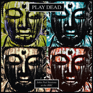 PLAY DEAD | JOHN PEEL SESSIONS AT THE BBC