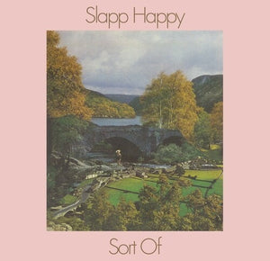 SLAPP HAPPY | SORT OF