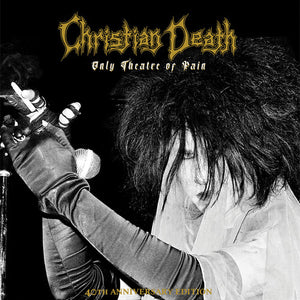 CHRISTIAN DEATH | ONLY THEATRE OF PAIN