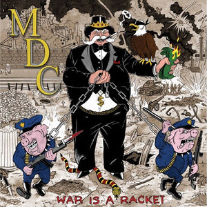 MDC | WAR IS A RACKET