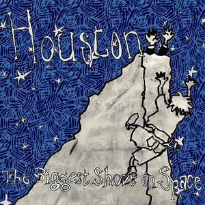 HOUSTON | BIGGEST SHOVE IN SPACE