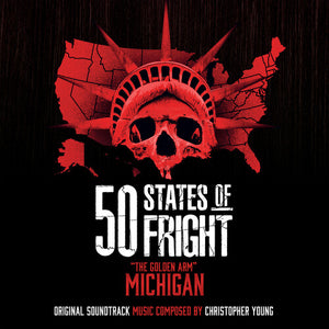 CHRISTOPHER YOUNG | 50 STATES OF FRIGHT: THE GOLDEN ARM (MICHIGAN)