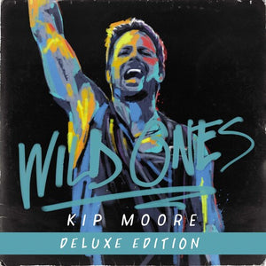 KIP MOORE | WILD ONES