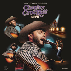 CHARLEY CROCKETT | LIVE FROM THE RYMAN