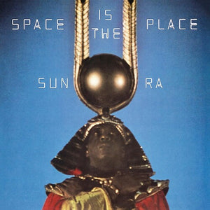 SUN RA | SPACE IS THE PLACE VINYL