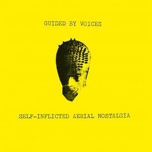 GUIDED BY VOICES | SELF-INFLICTED AERIAL NOSTALGIA