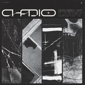 CHADIO | COUSIN OF LUCY