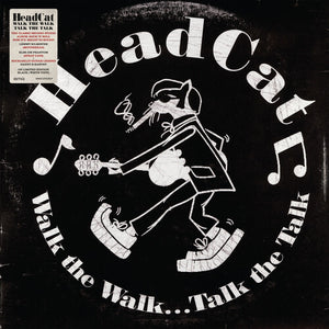 HEADCAT | WALK THE WALK... TALK THE TALK