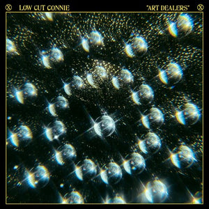 LOW CUT CONNIE | ART DEALERS (VINYL)