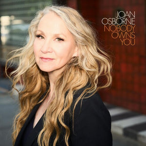 JOAN OSBORNE | NOBODY OWNS YOU (VINYL)