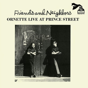 ORNETTE COLEMAN | FRIENDS & NEIGHBORS (LIVE AT PRINCE STREET)
