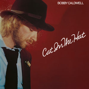 BOBBY CALDWELL | CAT IN THE HAT