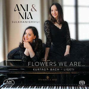 ANI & NIA SULKHANISHVILI PIANO DUO | FLOWERS WE ARE