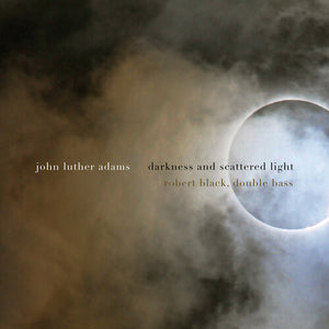 ROBERT BLACK | DARKNESS & SCATTERED LIGHT