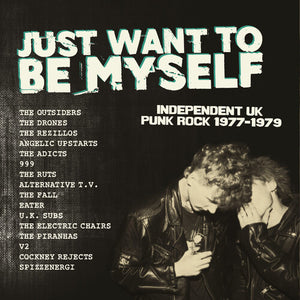 | JUST WANT TO BE MYSELF: UK PUNK ROCK 1977-1979