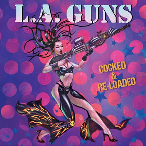 L.A. GUNS | COCKED & RELOADED