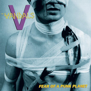 THE VANDALS | FEAR OF A PUNK PLANET