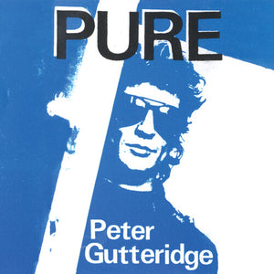 PETER GUTTERIDGE | PURE