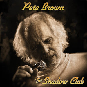 PETE BROWN | SHADOW CLUB