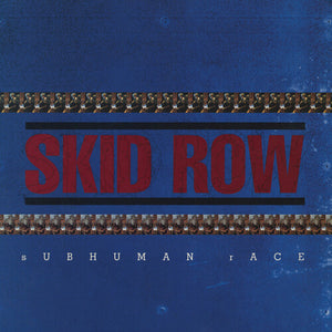 SKID ROW | SUBHUMAN RACE