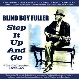 BLIND BOY FULLER | STEP IT UP AND GO:THE COLLECTION 1935-40