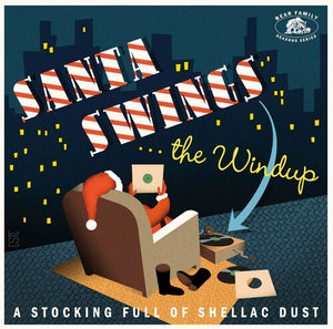 VARIOUS ARTISTS | SANTA SWINGS...THE WINDUP: A STOCKING FULL / VAR