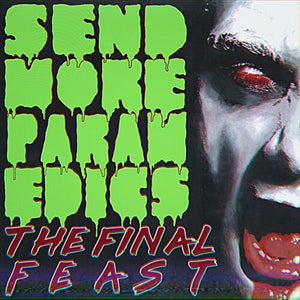 FINAL FEAST | SEND MORE PARAMEDICS