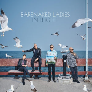BARENAKED LADIES | IN FLIGHT