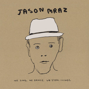 JASON MRAZ | WE SING. WE DANCE. WE STEAL THINGS LTD VINYL