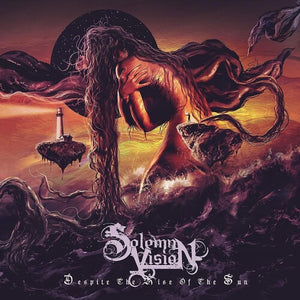 SOLEMN VISION | DESPITE THE RISE OF THE SUN
