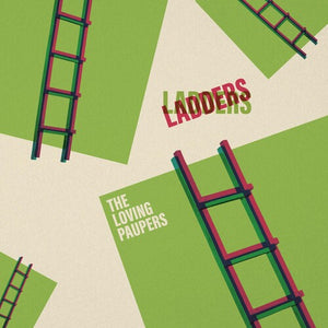 LOVING PAUPERS | LADDERS