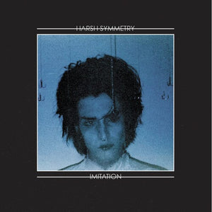 HARSH SYMMETRY | IMITATION