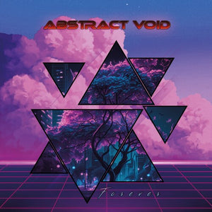 ABSTRACT VOID | FOREVER