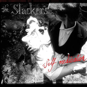 THE SLACKERS | SELF MEDICATION