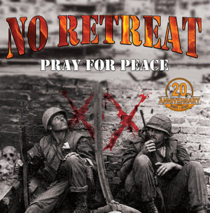 NO RETREAT | PRAY FOR PEACE