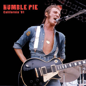 HUMBLE PIE | CALIFORNIA '81