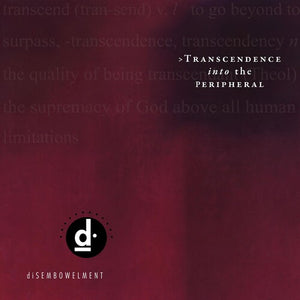 DISEMBOWELMENT | TRANSCENDENCE INTO THE PERIPHERAL (BLACK AND OXBLOOD 2LP EDITION) (VINYL)