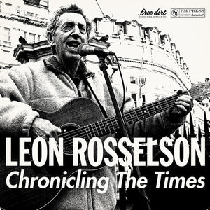 LEON ROSSELSON | CHRONICLING THE TIMES
