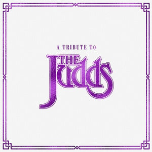 VARIOUS ARTISTS | TRIBUTE TO THE JUDDS / VARIOUS