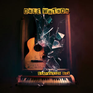 DALE WATSON | STARVATION BOX