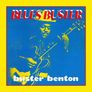 BUSTER BENTON | BLUESBUSTER
